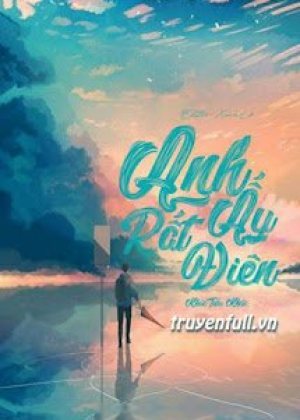 Anh Ấy Rất Điên