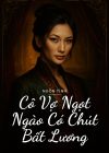 Cô Vợ Ngọt Ngào Có Chút Bất Lương (Vợ Mới Bất Lương Có Chút Ngọt)