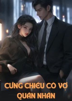 Cưng Chiều Cô Vợ Quân Nhân