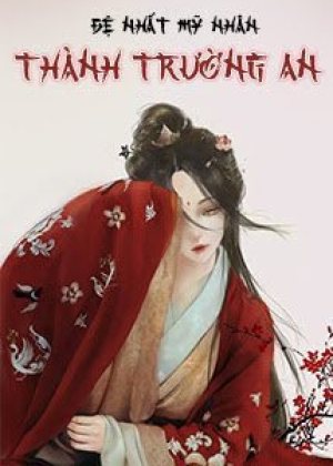 Đệ Nhất Mỹ Nhân Thành Trường An
