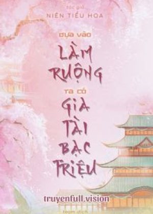 Dựa Vào Làm Ruộng, Ta Có Gia Tài Bạc Triệu