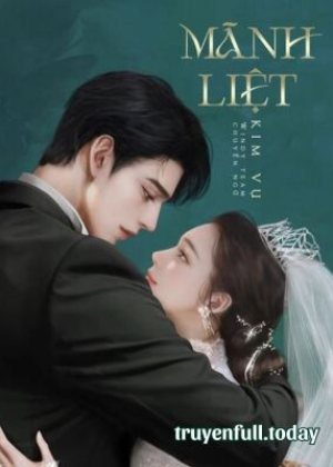 Mãnh Liệt – Kim Vụ