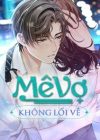 Mê Vợ Không Lối Về