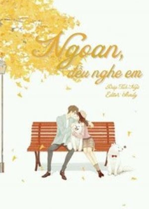 Ngoan, Đều Nghe Em