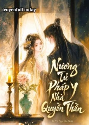 Nương Tử Pháp Y Nhà Quyền Thần