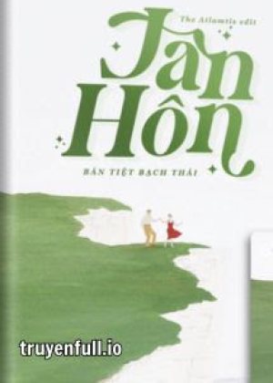 Tân Hôn – Bán Tiệt Bạch Thái