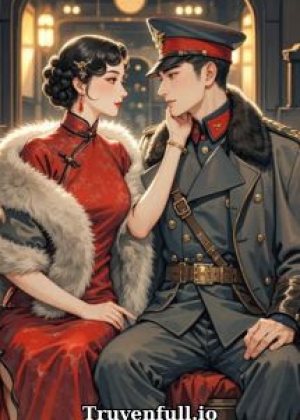 Thập Niên Quân Hôn: Cô Vợ Nhỏ Của Thủ Trưởng Trọng Sinh Rồi