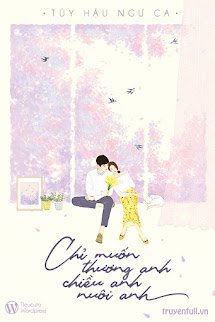 Chỉ Muốn Thương Anh, Chiều Anh, Nuôi Anh